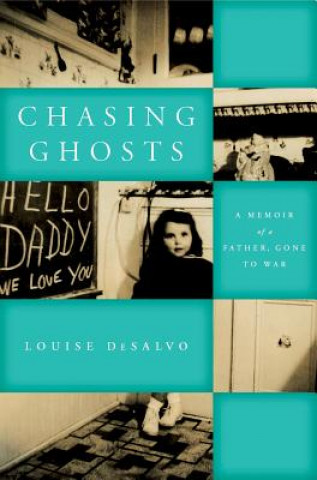 Kniha Chasing Ghosts Louise DeSalvo