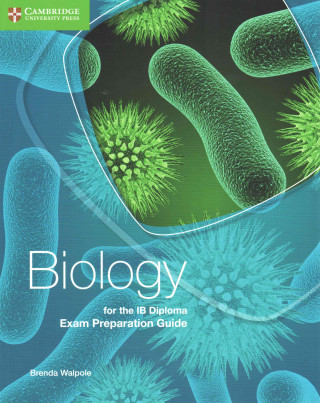 Kniha Biology for the IB Diploma Exam Preparation Guide Brenda Walpole