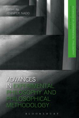 Kniha Advances in Experimental Philosophy and Philosophical Methodology Jennifer Nado