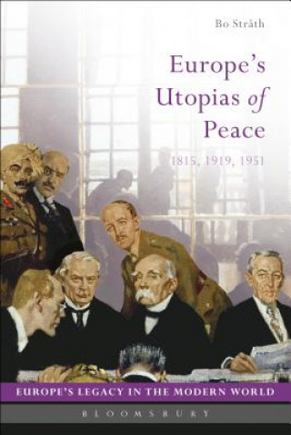 Könyv Europe's Utopias of Peace Bo Strath