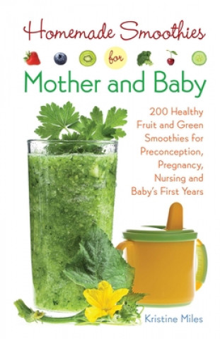 Carte Homemade Smoothies For Mother And Baby Kristine Miles