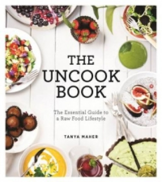 Kniha Uncook Book Tanya Maher