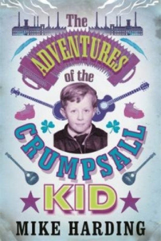 Carte Adventures of the Crumpsall Kid Mike Harding