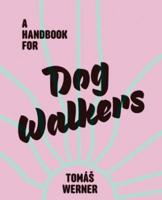 Книга Handbook For Dog Walkers Werner