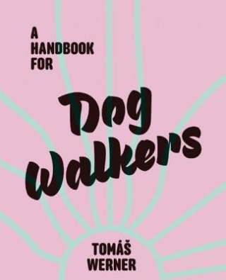 Könyv Handbook For Dog Walkers Werner