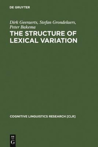 Kniha Structure of Lexical Variation Dirk Geeraerts