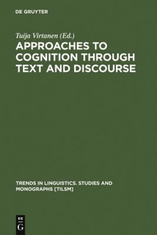Carte Approaches to Cognition through Text and Discourse Tuija Virtanen