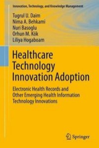 Książka Healthcare Technology Innovation Adoption Tugrul U. Daim