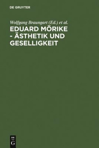 Kniha Eduard Moerike - AEsthetik und Geselligkeit Wolfgang Braungart