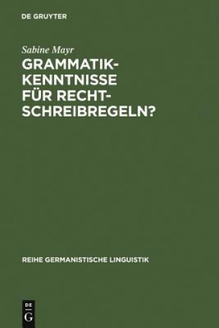 Kniha Grammatikkenntnisse fur Rechtschreibregeln? Sabine Mayr