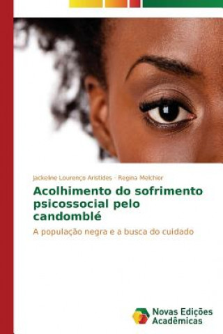 Książka Acolhimento do sofrimento psicossocial pelo candomble Lourenco Aristides Jackeline