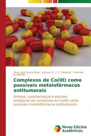 Kniha Complexos de Co(III) como possiveis metalofarmacos antitumorais Sousa Maia Paulo Jose