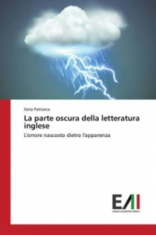 Libro La parte oscura della letteratura inglese Ilaria Patriarca