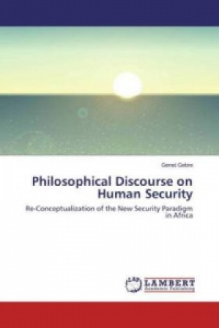 Knjiga Philosophical Discourse on Human Security Genet Gebre