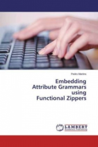 Книга Embedding Attribute Grammars using Functional Zippers Pedro Martins