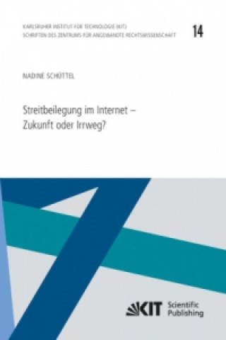 Book Streitbeilegung im Internet - Zukunft oder Irrweg? Nadine Schüttel