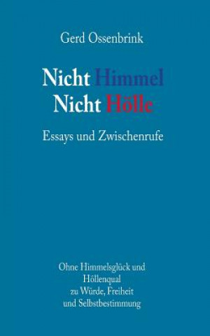Könyv Nicht Himmel. Nicht Hoelle Gerd Ossenbrink
