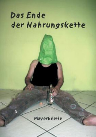 Книга Ende Der Nahrungskette M Mayerbeetle