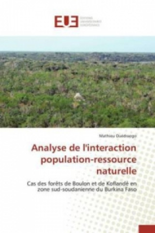 Kniha Analyse de l'interaction population-ressource naturelle Mathieu Ouédraogo