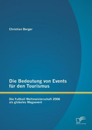 Kniha Bedeutung von Events fur den Tourismus Christian Berger