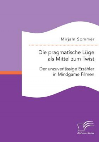 Könyv pragmatische Luge als Mittel zum Twist Mirjam Sommer