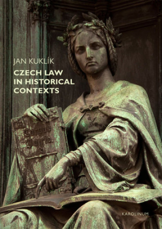 Kniha Czech Law in Historical Contexts Jan Kuklík