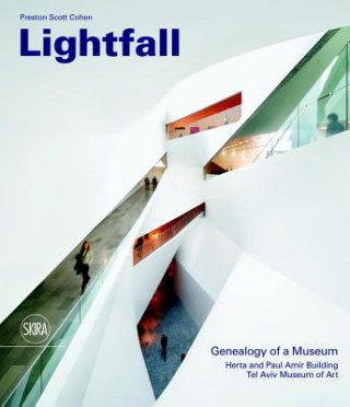 Könyv Lightfall: Genealogy of a Museum Preston Scott Cohen