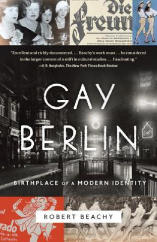 Könyv Gay Berlin Robert Beachy