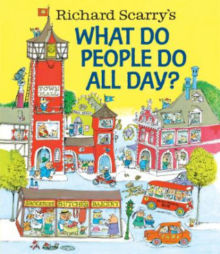Книга Richard Scarry's What Do People Do All Day? Richard Scarry