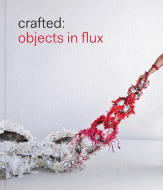 Carte Crafted: Objects in Flux Emily Zilber