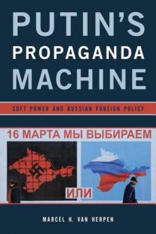 Könyv Putin's Propaganda Machine Marcel H. Van Herpen