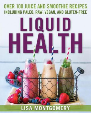 Könyv Liquid Health Lisa Montgomery