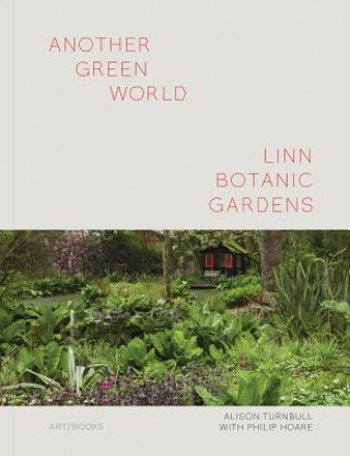 Knjiga Another Green World - Linn Botanic Gardens Alison Turnbull