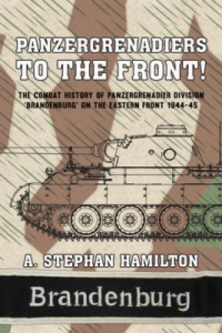 Könyv Panzergrenadiers to the Front! A.S. Hamilton