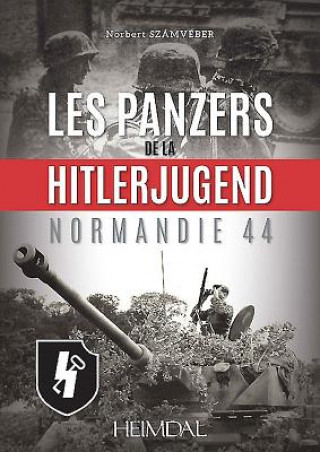 Kniha Les Panzers De La Hitlerjugend Norbert Szamveber