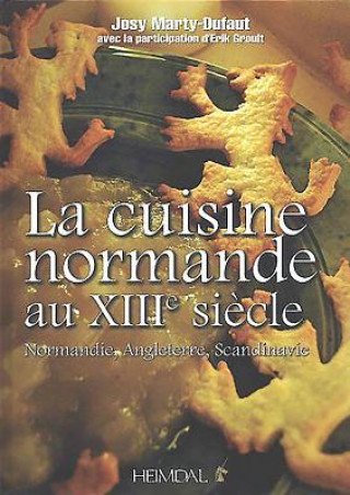 Kniha La Cuisine Normande MeDieVale Josy Marty-Dufaut