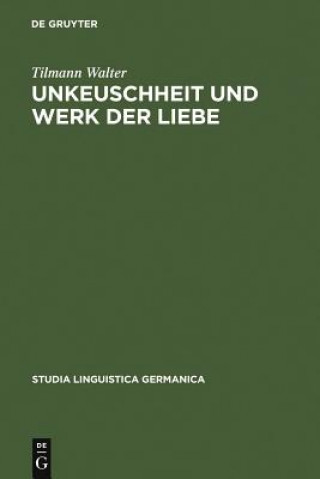 Book Unkeuschheit und Werk der Liebe Tilmann Walter