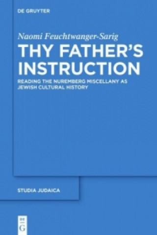 Kniha Thy Father's Instruction Naomi Feuchtwanger-Sarig