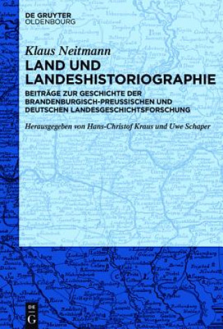 Kniha Land und Landeshistoriographie Klaus Neitmann