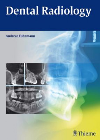 Könyv Dental Radiology Andreas Fuhrmann