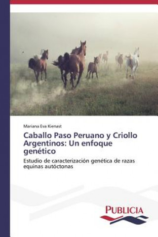 Kniha Caballo Paso Peruano y Criollo Argentinos Kienast Mariana Eva