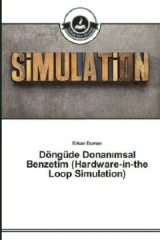 Kniha Doengude Donan&#305;msal Benzetim (Hardware-in-the Loop Simulation) Erkan Duman