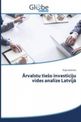 Книга Arvalstu tieso investiciju vides analize Latvija Evija Janevica