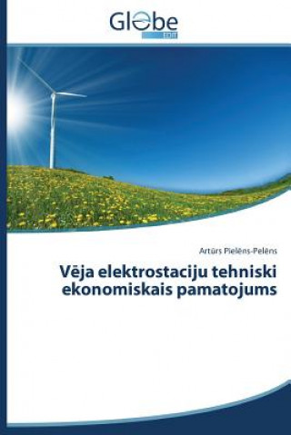 Kniha V&#275;ja elektrostaciju tehniski ekonomiskais pamatojums Piel Ns-Pel Ns Art Rs