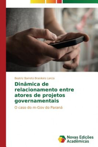 Βιβλίο Dinamica de relacionamento entre atores de projetos governamentais Barreto Brasileiro Lanza Beatriz