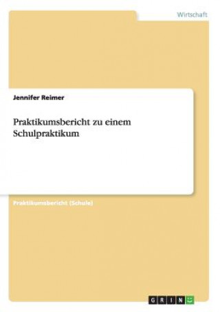 Kniha Praktikumsbericht zu einem Schulpraktikum Jennifer Reimer