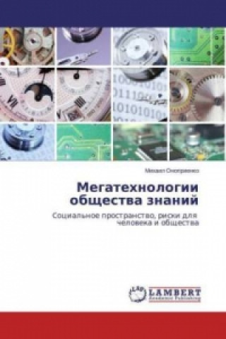 Carte Megatehnologii obshhestva znanij Mihail Onoprienko
