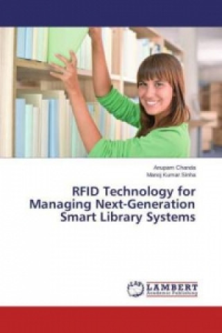 Buch RFID Technology for Managing Next-Generation Smart Library Systems Anupam Chanda