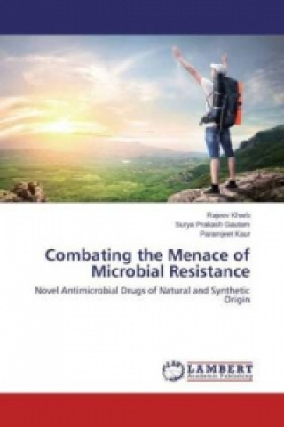 Kniha Combating the Menace of Microbial Resistance Rajeev Kharb