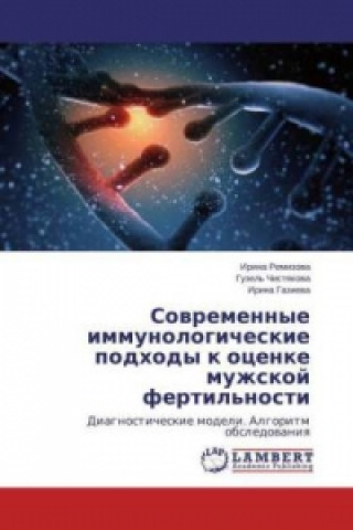 Knjiga Sovremennye immunologicheskie podhody k ocenke muzhskoj fertil'nosti Irina Remizova